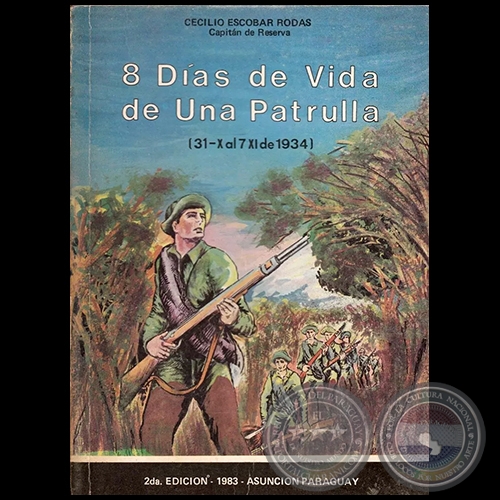 8 DÍAS DE VIDA DE UNA PATRULLERA - Autor: CECILIO ESCOBAR RODAS - Año 1983
